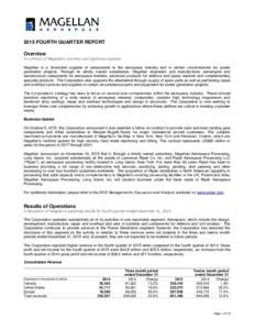 2015 FOURTH QUARTER REPORT Overview A summary of Magellan’s business and significant updates Magellan is a diversified supplier of components to the aerospace industry and in certain circumstances for power generation 