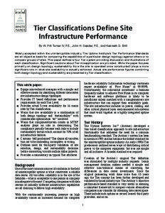Tier Classifications Define Site Infrastructure Performance By W. Pitt Turner IV, P.E., John H. Seader, P.E., and Kenneth G. Brill