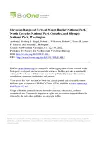 Elevation Ranges of Birds at Mount Rainier National Park, North Cascades National Park Complex, and Olympic National Park, Washington Author(s) :Rodney B. Siegel, Robert L. Wilkerson, Robert C. Kuntz II, James F. Saracco
