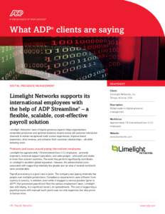 What ADP® clients are saying  Digital Presence Management Limelight Networks supports its international employees with