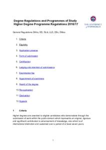 Degree Regulations and Programmes of Study Higher Degree Programme RegulationsGeneral Regulations DArts, DD, DLitt, LLD, DSc, DMus 1. Criteria 2. Eligibility 3. Application process