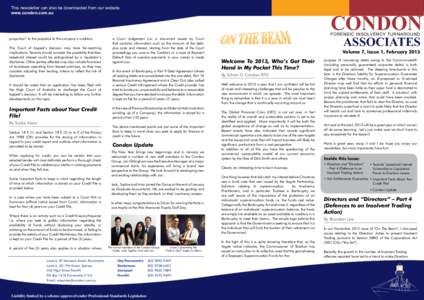 This newsletter can also be downloaded from our website www.condon.com.au proportion” to the prejudice to the company’s creditors. The Court of Appeal’s decision may have far-reaching implications. Tenants should c