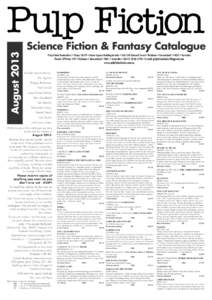 August[removed]Science Fiction & Fantasy Catalogue Pulp Fiction Booksellers • Shops 28-29 • Anzac Square Building Arcade • [removed]Edward Street • Brisbane • Queensland • 4000 • Australia Postal: GPO Box 297 