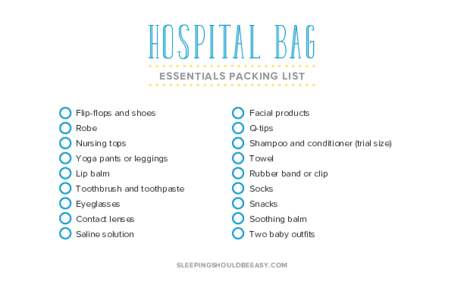 hospital baG ESSENTIALS PACKING LIST Flip-flops and shoes Facial products