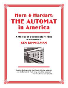 Hor n & Har dar t :  THE AUTOMAT in Amer ica  A One-hour Document ar y F ilm