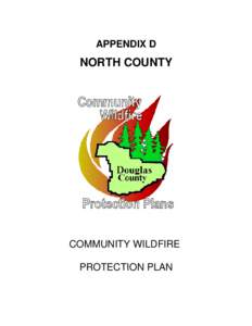 APPENDIX D  NORTH COUNTY COMMUNITY WILDFIRE PROTECTION PLAN