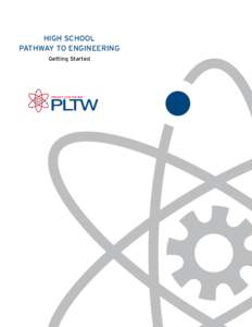 High School Pathway to Engineering Getting Started TABLE OF CONTENTS