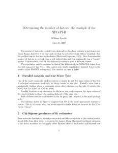 Determining the number of factors: the example of the NEO-PI-R William Revelle June 25, 2007  The number of factors to extract from a data set is a long time problem in psychometrics.