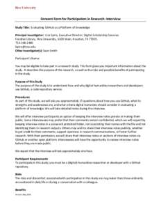 Rice University  Consent	Form	for	Participation	in	Research:	Interview Study	Title:		Evaluating	GitHub	as	a	Platform	of	Knowledge