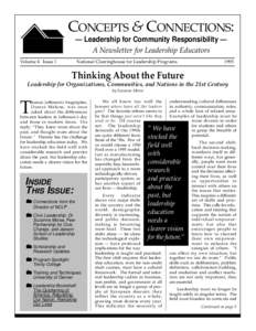 CONCEPTS & CONNECTIONS: — Leadership for Community Responsibility — A Newsletter for Leadership Educators Volume 4 Issue 1  National Clearinghouse for Leadership Programs