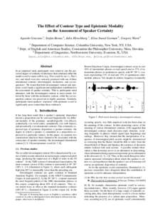 The Effect of Contour Type and Epistemic Modality on the Assessment of Speaker Certainty Agust´ın Gravano 1 , Stefan Benus 2 , Julia Hirschberg 1 , Elisa Sneed German 3 , Gregory Ward 3 Department of Computer Science, 