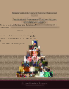 National Institute for Learning Outcomes Assessment March 2014 Institutional Assessment Practices Across Accreditation Regions Nora Gannon-Slater, Stanley Ikenberry, Natasha Jankowski, & George Kuh