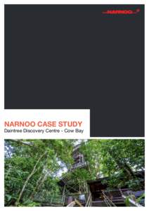 ™ WWW NARNOO CASE STUDY  Daintree Discovery Centre - Cow Bay