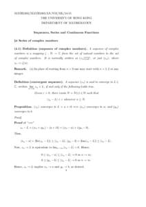 MATH2403/MATH3403/LN/NM/MLTHE UNIVERSITY OF HONG KONG DEPARTMENT OF MATHEMATICS Sequences, Series and Continuous Functions §4 Series of complex numbersDefinition (sequence of complex numbers). A sequence o