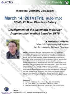 Nagoya University Theoretical Chemistry Colloquium March 14, 2014 (Fri), 16:00-17:00 RCMS, 2nd floor, Chemistry Gallery