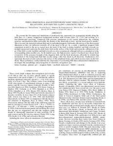 THE ASTROPHYSICAL JOURNAL, 483 : L45–L48, 1997 July 1 q[removed]The American Astronomical Society. All rights reserved. Printed in U.S. A. THREE-DIMENSIONAL MAGNETOHYDRODYNAMIC SIMULATIONS OF RELATIVISTIC JETS INJECTED A