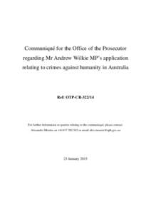 Communiqué for the Office of the Prosecutor regarding Mr Andrew Wilkie MP’s application relating to crimes against humanity in Australia Ref: OTP-CR