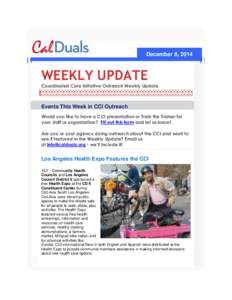 December 8, 2014  WEEKLY UPDATE Coordinated Care Initiative Outreach Weekly Update  Events This Week in CCI Outreach