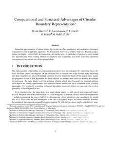 Computational and Structural Advantages of Circular Boundary Representation∗ O. Aichholzer†, F. Aurenhammer‡, T. Hackl§ ˇ ır∗∗ B. J¨uttler¶, M. Rablk, Z. S´