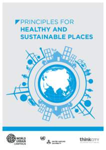 PRINCIPLES FOR HEALTHY AND SUSTAINABLE PLACES 1 Principles for Healthy and Sustainable Places