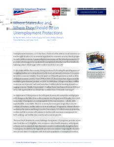 Where States Are and Where They Should Be on Unemployment Protections By Rachel West, Indivar Dutta-Gupta, Kali Grant, Melissa Boteach, Claire McKenna, and Judy Conti		 July 7, 2016