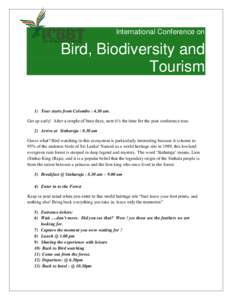 International Conference on  Bird, Biodiversity and Tourism 1) Tour starts from Colombo : 4.30 am. Get up early! After a couple of busy days, now it’s the time for the post conference tour.