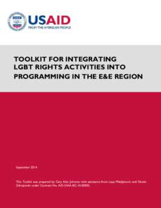TOOLKIT FOR INTEGRATING LGBT RIGHTS ACTIVITIES INTO PROGRAMMING IN THE E&E REGION September 2014