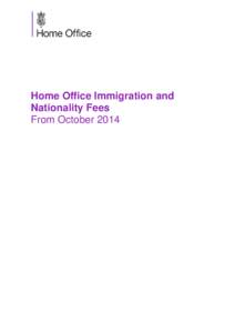 Home Office Immigration and Nationality Fees From October 2014 Applications Made Outside The UK th