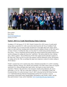 Press release Dave Perry  January 28, 2015  North U 2015 U.S. Youth Match Racing Clinics Underway