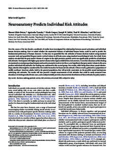 12394 • The Journal of Neuroscience, September 10, 2014 • 34(37):12394 –Behavioral/Cognitive Neuroanatomy Predicts Individual Risk Attitudes Sharon Gilaie-Dotan,1* Agnieszka Tymula,2,* Nicole Cooper,3 Joseph