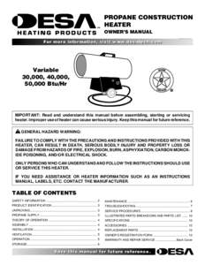 PROPANE CONSTRUCTION HEATER OWNER’S MANUAL For more information, visit www.desatech.com  Variable