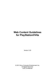Web Content Guidelines for PlayStation®Vita Version 3.00  © 2013 Sony Computer Entertainment Inc.