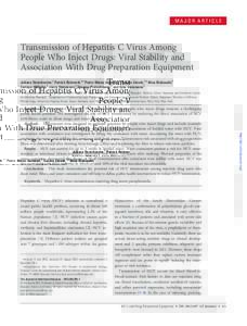 MAJOR ARTICLE  Transmission of Hepatitis C Virus Among People Who Inject Drugs: Viral Stability and Association With Drug Preparation Equipment Juliane Doerrbecker,1 Patrick Behrendt,1,2 Pedro Mateu-Gelabert,4 Sandra Cie