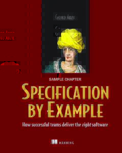 SPECIFICATION  BY EXAMPLE How successful teams deliver the right software