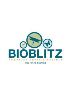 2011 FINAL REPORT  TABLE OF CONTENTS INTRODUCTION 	 WHAT IS BIOBLITZ?