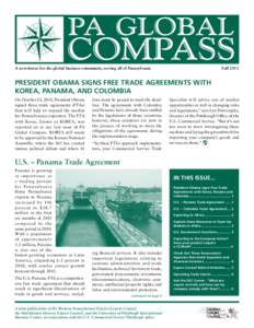A newsletter for the global business community, serving all of Pennsylvania  Fall 2011 President Obama signs Free Trade Agreements with Korea, Panama, and Colombia