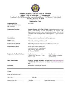 DISTRICT COURT OF THE VIRGIN ISLANDS SIXTH ANNUAL DISTRICT CONFERENCE Frenchman’s Reef & Morning Star Marriott Beach Resort * St. Thomas, Virgin Islands Tuesday, January 20, 2015 Registration Form