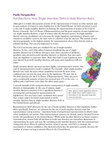 Parity Perspective  Fair Elections: How Single-Member Districts Hold Women Back Although it is widely discussed in reviews of the representation of women in other nations and in past analysis of women in state legislatur