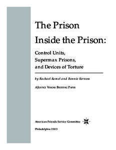 The Prison Inside the Prison: Control Units, Supermax Prisons, and Devices of Torture by Rachael Kamel and Bonnie Kerness