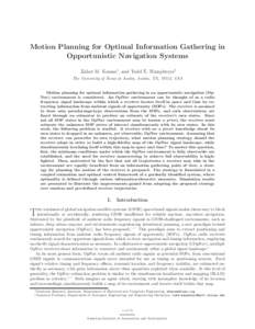 Motion Planning for Optimal Information Gathering in Opportunistic Navigation Systems Zaher M. Kassas∗, and Todd E. Humphreys† The University of Texas at Austin, Austin, TX, 78712, USA  Motion planning for optimal in