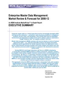 MDM MarketPulse™  The MDM Institute Independent. Authoritative. Relevant.  Enterprise Master Data Management: