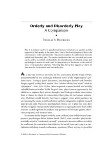 American Journal of Play | Vol. 2 No. 1 | ARTICLE: Thomas S. Henricks: Orderly and Disorderly Play A Comparison