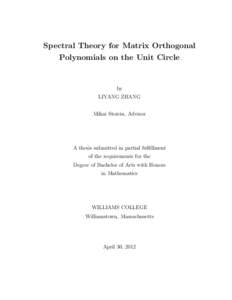 Spectral Theory for Matrix Orthogonal Polynomials on the Unit Circle by LIYANG ZHANG Mihai Stoiciu, Advisor