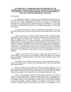 STATEMENT BY P. CHANDRASEKHARA RAO PRESIDENT OF THE INTERNATIONAL TRIBUNAL FOR THE LAW OF THE SEA ON THE REPORT OF THE TRIBUNAL AT THE ELEVENTH MEETING OF THE STATES PARTIES TO THE LAW OF THE SEA CONVENTION 14 MAY 2001 M