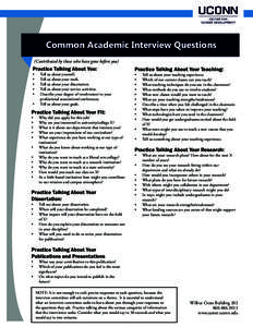 Common Academic Interview Questions (Contributed by those who have gone before you) Practice Talking About You: •	 •