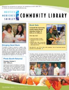 Register for programs in person, by telephone at, or online at www.communitylibrary.org Book Sale To benefit the Community Family Literacy Project