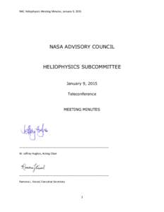 NAC	
  Heliophysics	
  Meeting	
  Minutes,	
  January	
  9,	
  2015	
    NASA ADVISORY COUNCIL HELIOPHYSICS SUBCOMMITTEE January 9, 2015