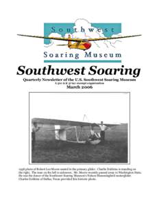 Southwest Soaring Quarterly Newsletter of the U.S. Southwest Soaring Museum A 501 (c)( 3) tax exempt organization March 2006