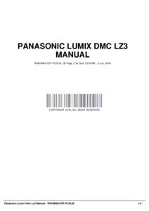 PANASONIC LUMIX DMC LZ3 MANUAL WWOM84-PDF-PLDLM | 32 Page | File Size 1,579 KB | -2 Jun, 2016 COPYRIGHT 2016, ALL RIGHT RESERVED