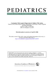 Constipation With Acquired Megarectum in Children With Autism Nadeem Afzal, Simon Murch, Kumran Thirrupathy, Leslie Berger, Andrew Fagbemi and Robert Heuschkel Pediatrics 2003;112;DOI: peds